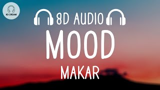 Makar - Mood (8D AUDIO)