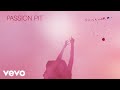 Passion Pit - Almost There (Official Audio)