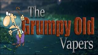 The Grumpy Vapers 21/6/2017