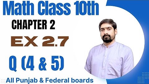 Class 10th  Math  Exercise 2.7  Q4 & Q5  | Math Class 10th Exercise 2.7 | Simultaneous Equations