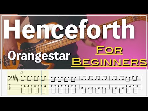 Henceforth – Orangestar | 4 String Bass Tab | Beginner Bass Cover