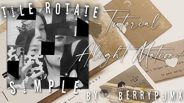 Tutorial Alight Motion. Tile Rotate Terbaru?, Simple!.- by : berrypjmx