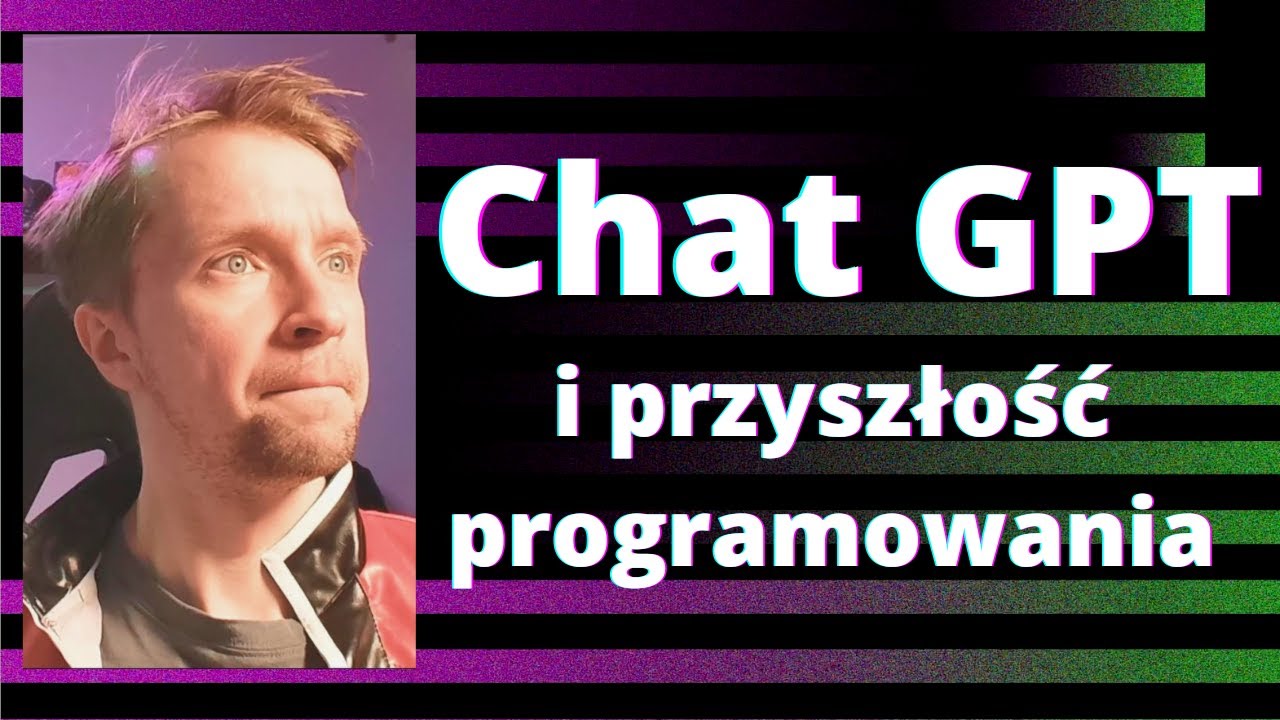 minaturka filmiku na Youtube : Chat GPT jest lepszy niż myślałem