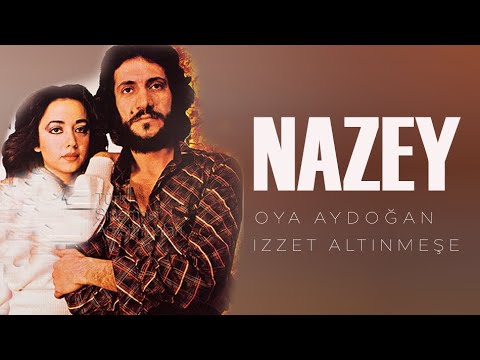 Nazey Türk Filmi Full | Oya Aydoğan & İzzet Altınmeşe