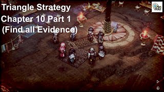 Triangle Strategy - Chapter 10 Part 1, In The Shadows Of Suspicion (Find All Evidence)