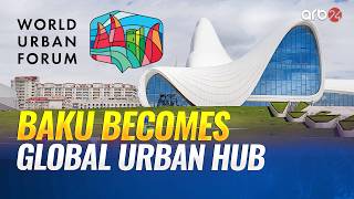 WUF13 Azerbaijan: Smart Cities and the Future of Urban Development Under Discussion