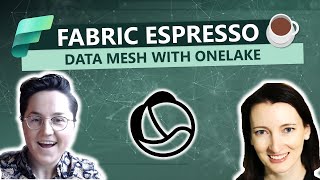 enabling data mesh with onelake on microsoft fabric