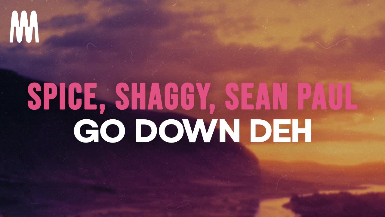 Go down deh spice feat sean. Go down deh spice feat sean