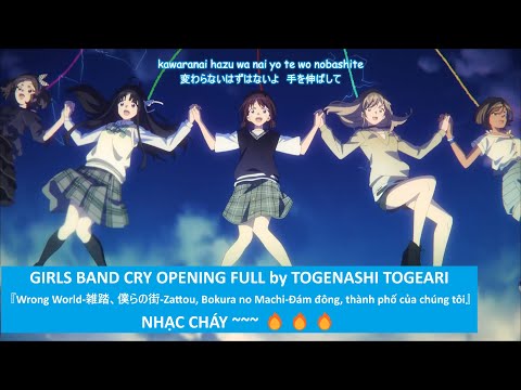 『Wrong World』GIRLS BAND CRY by TOGENASHI TOGEARI  OP Vietsub #1