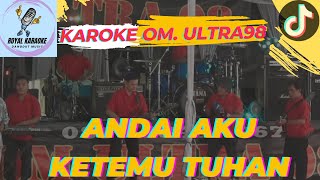 ANDAI AKU KETEMU TUHAN KAROKE - Mansyur . S ‼️ Nada Cowok OM Ultra 98 Music With Royal Studio