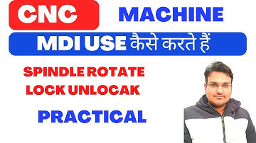 CNC programming-CNC MACHINE SPINDLE  LOCK UNLOCK ,refernce  x and z axis practical video 5
