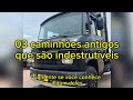 03 Caminhões antigos que são indestrutíveis