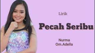 Pecah Seribu - Nurma ( lirik ) Om.Adella