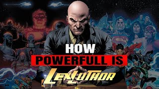 Match Highlights How Powerful is Lex Luthor?