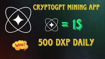 CryptoGPT New Mining App 2023 || Earn Free DXP Coins Daily || Already Listed || Withdraw Open Soon