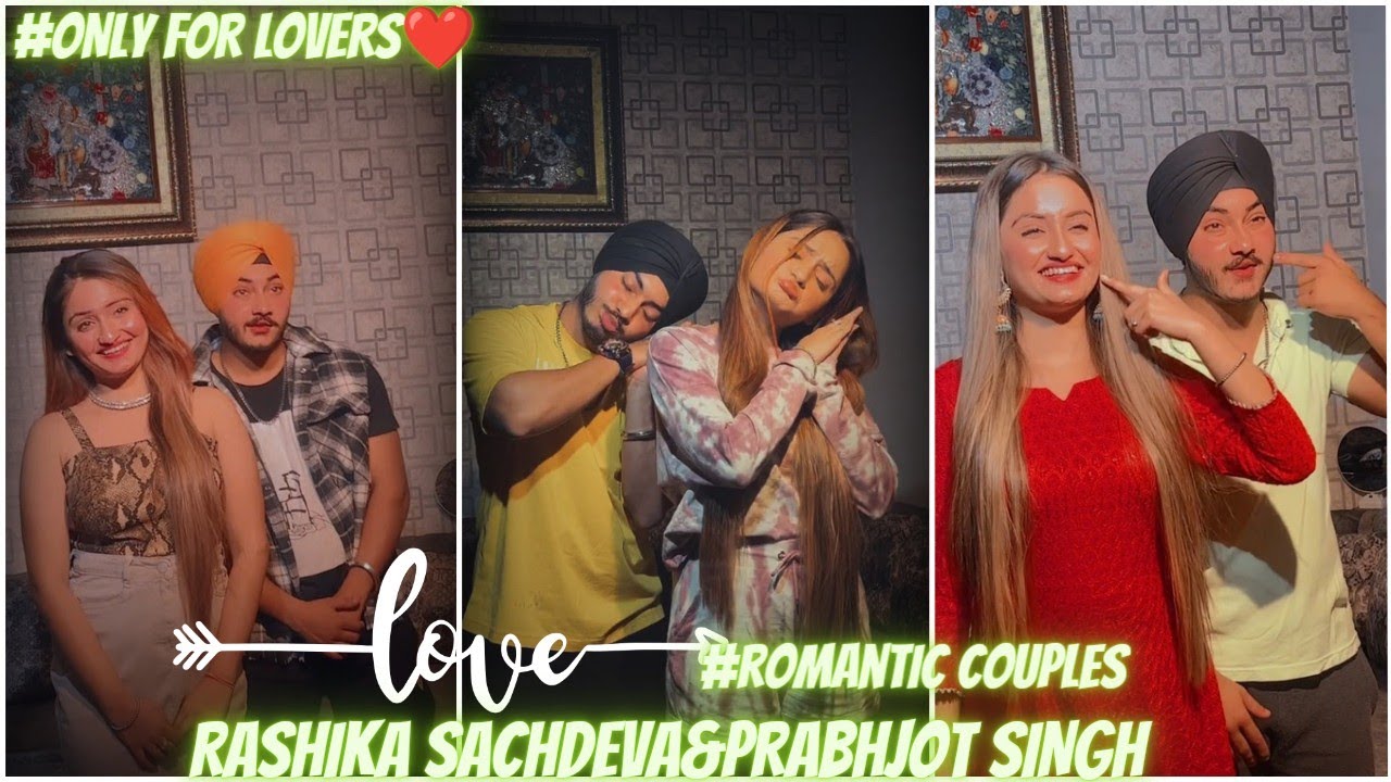 RASHIKA SACHDEVAPRABHJOT SINGH BEST COUPLE ROMANTIC TRENDING REELS FOR MAD LOVERS  instagram  reels