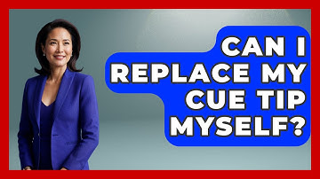 Can I Replace My Cue Tip Myself? - Billiards Hustlers