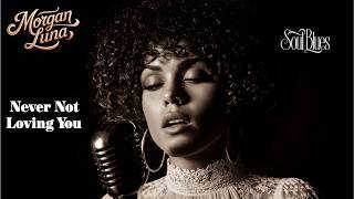 Morgan Luna - Never Not Loving You - Blues - Soul Blues