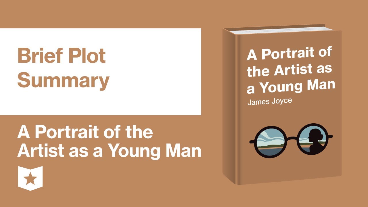A Portrait Of The Artist As A Young Man In Depth Summary Analysis Youtube