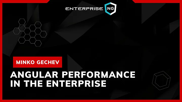 Angular Performance in the Enterprise | Minko Gech...