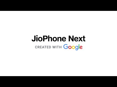 Introducing JioPhone Next, Created with Google