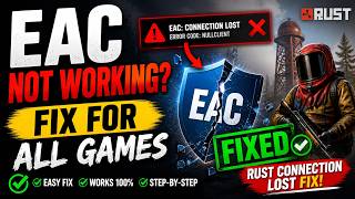 EAC Not Working? Fix for ALL Games (Rust Connection Lost Fix)