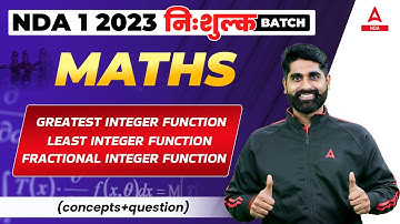 NDA 1 2023 | Maths | Greatest Integer function,least interger function,fractional part function |