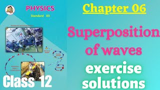 Superposition of waves class 12 physics chapter 6 Exercise solutions and numericals