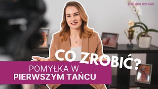 Pomyliłaś się w Pierwszym Tańcu - co teraz? Pierwszy Taniec 2020 #zTrenerkąPrzyKawie