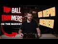 The top ball trimmers on the market in depth review