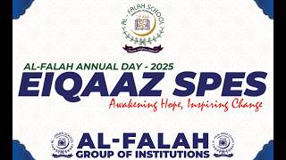 Eiqaaz Spes Awakening Hope, Inspiring Change Al-Falah Annual Day 2025