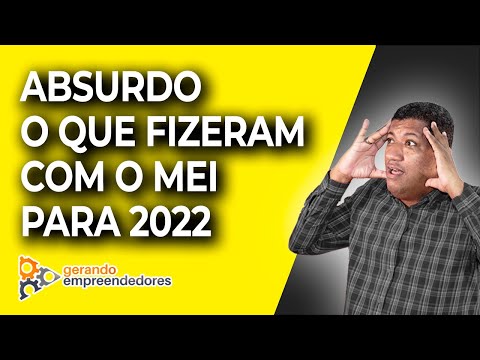 ABSURDO O QUE FIZERAM COM O MEI 2022 | MICROEMPREENDEDOR INDIVIDUAL