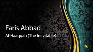 Faris abbad   Surah Al Haaqqah The Inevitable فارس عباد   سورة الحاقة