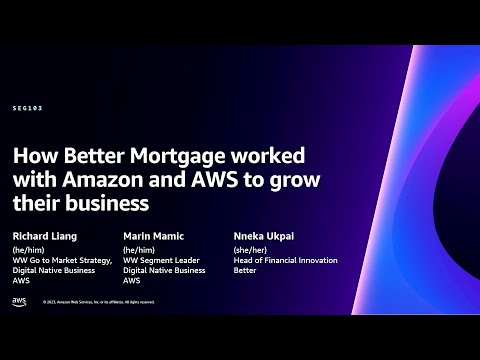 AWS re:Invent 2023 - How Better Mortgage worked with Amazon and AWS to grow their business (SEG103) Episode cover
