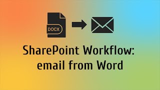SharePoint workflow: create emails from a Word document