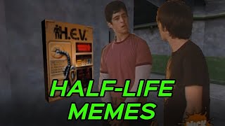 HALF-LIFE MEMES