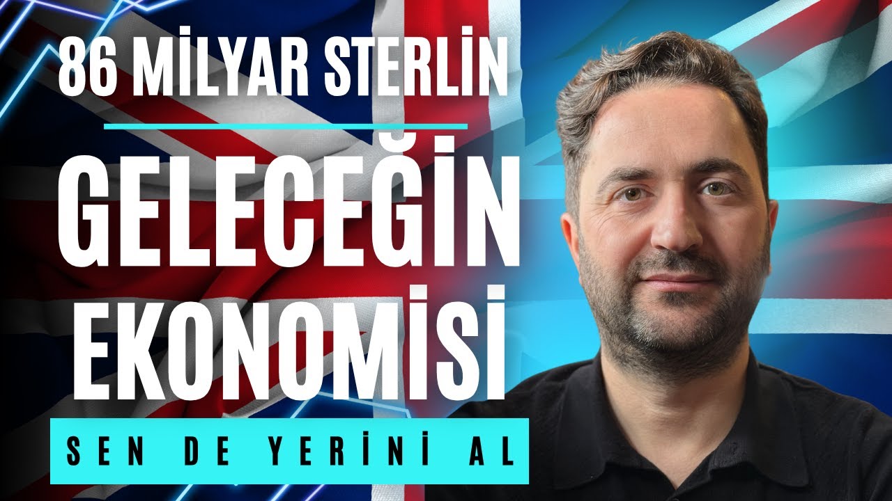 İngiltere'den Geleceğin Ekonomisi: Bu 8 Sektörde Yerini Al!