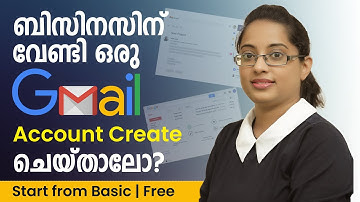 ബിസിനസിന്  വേണ്ടി ഒരു Gmail Account Create ചെയ്താലോ? Start from Basic | Part 1