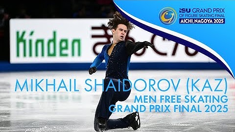 Mikhail SHAIDOROV (KAZ) | Men Free Skating | Grand Prix Final 2025 | #GPFigure