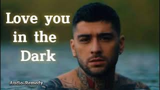 Zayn-Love you in the dark (Audio Remix)