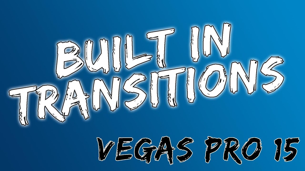 How To Use Basic Transitions - Vegas Pro 15 - 2018
