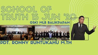 School of Truth | Pdt. Ronny Runtukahu M.Th | Pkl. 19.00 WITA | 20200615