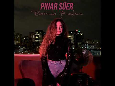 Pınar Süer - Bende Kalsın