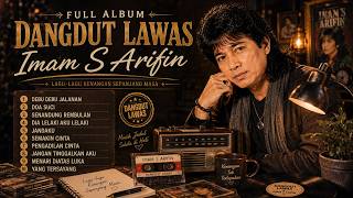 Imam S Arifin  Best Nostalgic Dangdut    Album Of Choices U0026 Legendary Hits