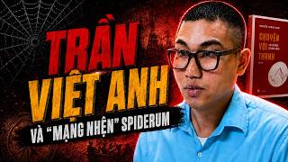 Trần Việt Anh, Spiderum Và Dây Chuyền Đưa 'Chuyện Với Thanh' Ra Công Chúng, Vì Sao Bị Túm ?