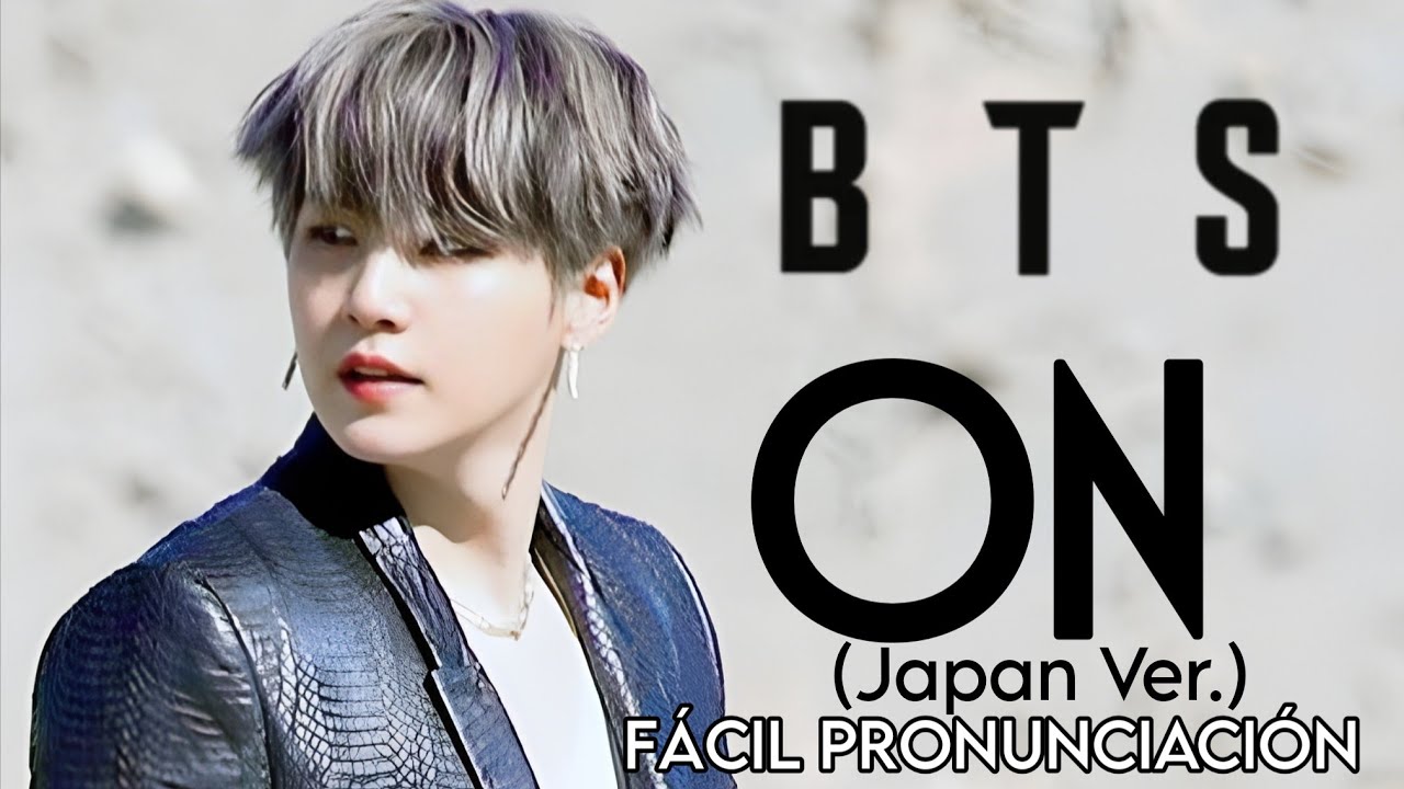 BTS - 'ON' Japan Ver. - FÁCIL PRONUNCIACIÓN - YouTube