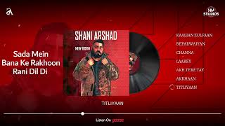 Titliyaan - Visualiser | New Born | Shani Arshad | HM Studios