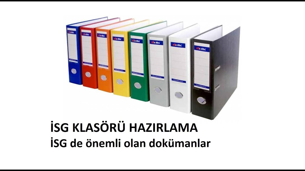 1. DERS: İSG KLASÖRÜ İÇERİĞİ(İSG de önemli olan dokümanlar)