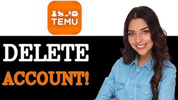 How To Delete Temu Account (2025)