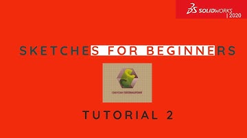 CAD CAM SOLIDWORKS 2020 Sketches for Beginners tutorial -2